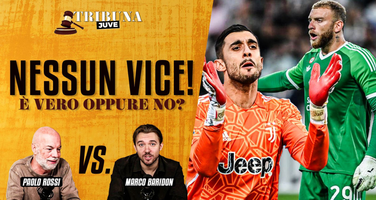 E’ vero che in questa Juve non esistono vice? Paolo Rossi vs Marco Baridon | Tribuna Juve