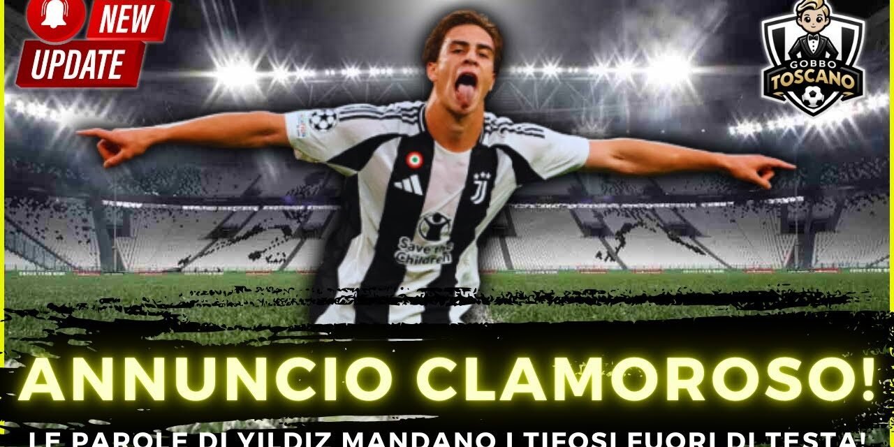 ANNUNCIO SHOCK! Yildiz fa tremare i TIFOSI prima di Inter Juve!