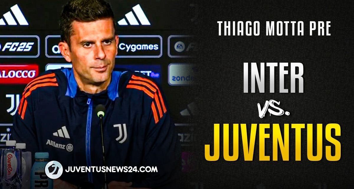 Conferenza stampa Thiago Motta pre Inter Juve: il VIDEO INTEGRALE con le parole del tecnico bianconero