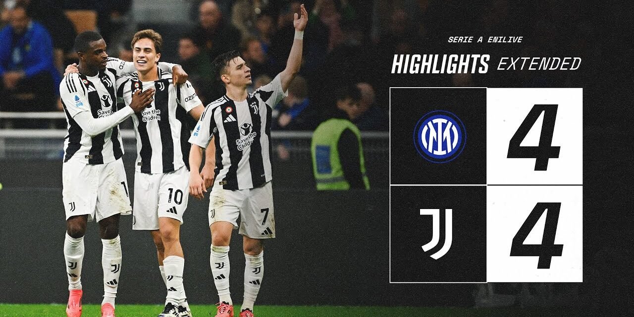 EXTENDED HIGHLIGHTS | Inter 4 – 4 Juventus | Yildiz stars in San Siro brace