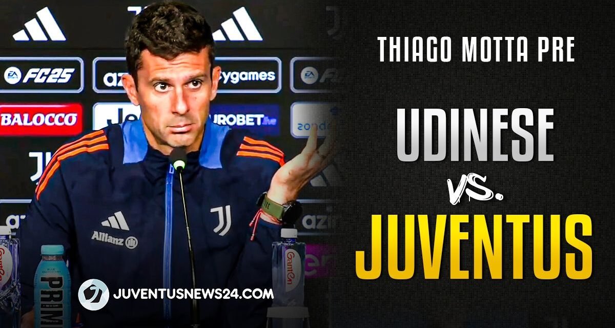 Conferenza stampa Thiago Motta pre Udinese Juve: il VIDEO INTEGRALE con le parole del tecnico bianconero